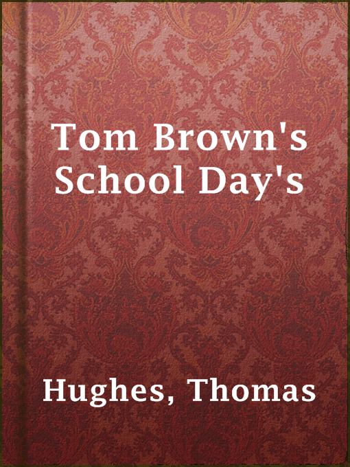 Title details for Tom Brown's School Day's by Thomas Hughes - Available